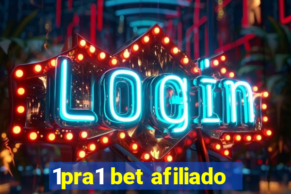 1pra1 bet afiliado