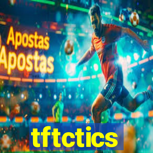 tftctics