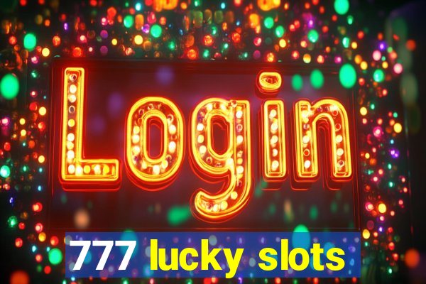 777 lucky slots