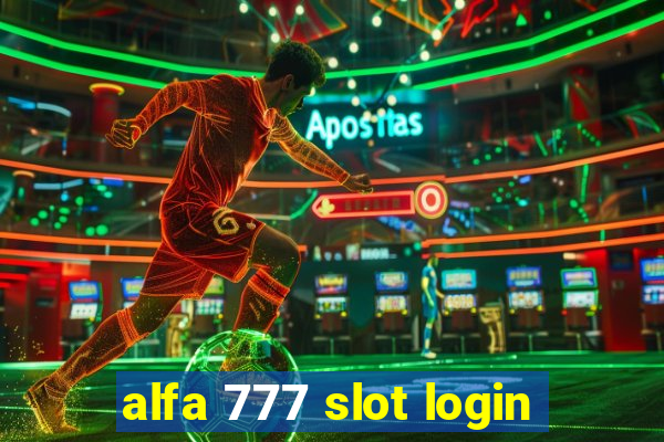 alfa 777 slot login