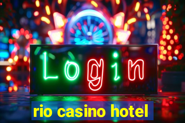 rio casino hotel