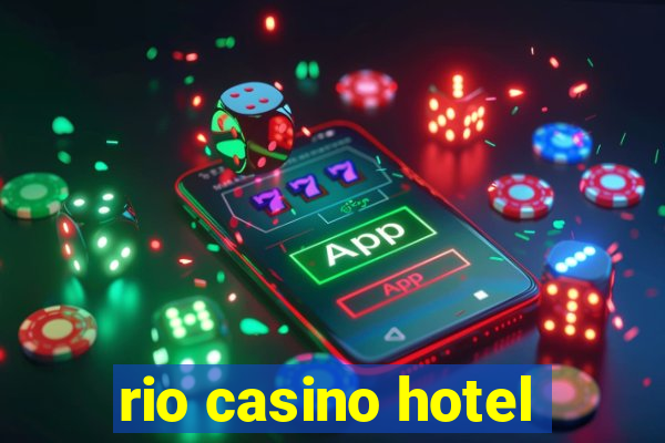 rio casino hotel