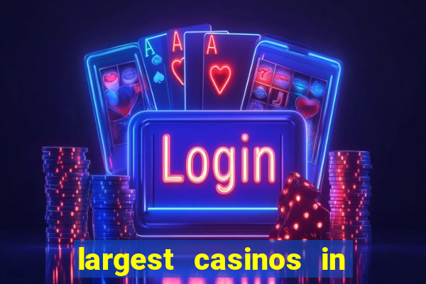 largest casinos in the usa