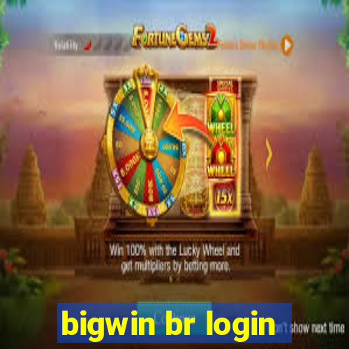 bigwin br login