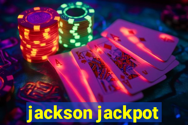 jackson jackpot