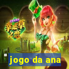 jogo da ana