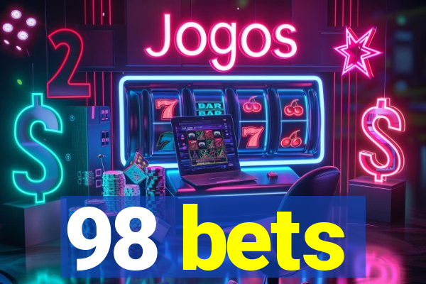 98 bets