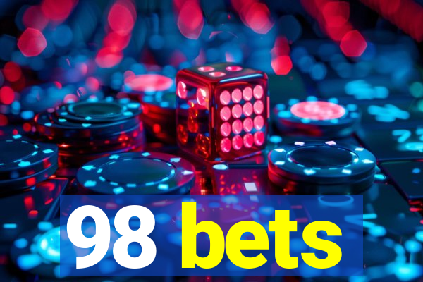 98 bets