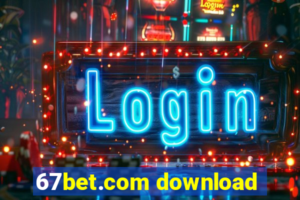 67bet.com download