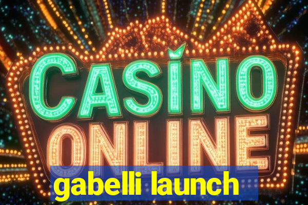 gabelli launch