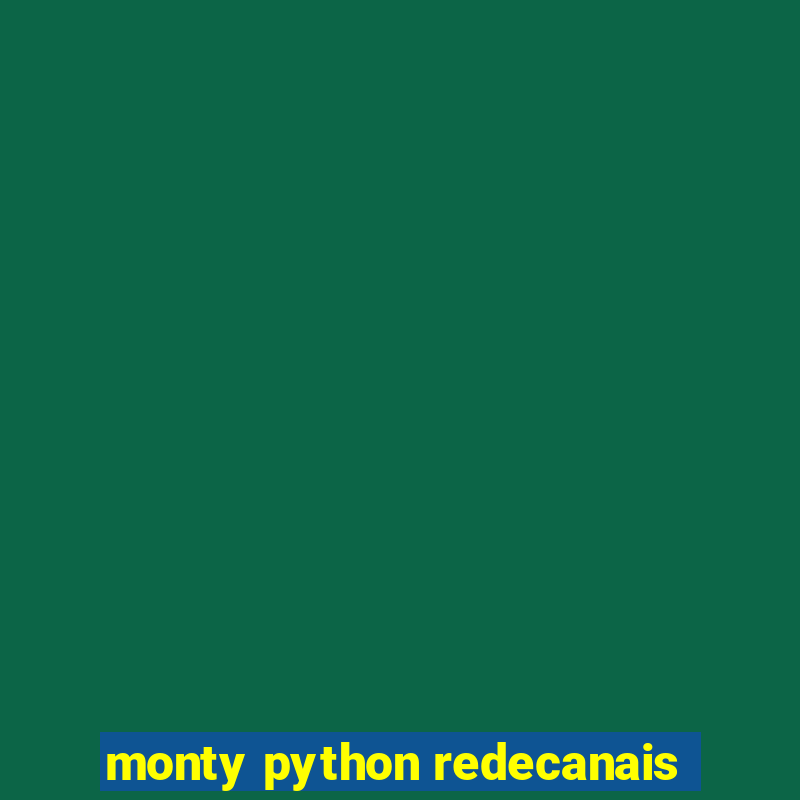 monty python redecanais