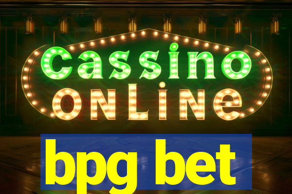 bpg bet