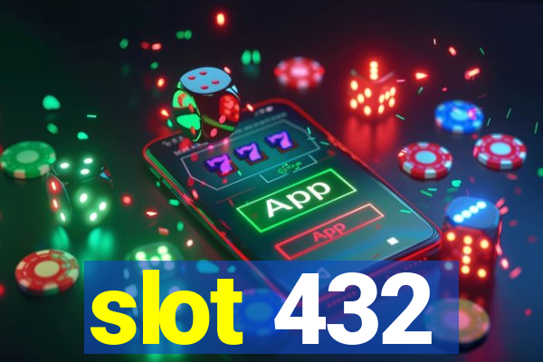 slot 432