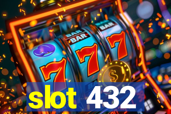 slot 432