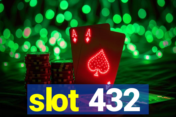 slot 432