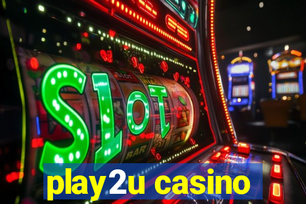 play2u casino