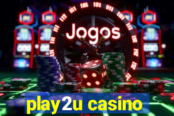 play2u casino