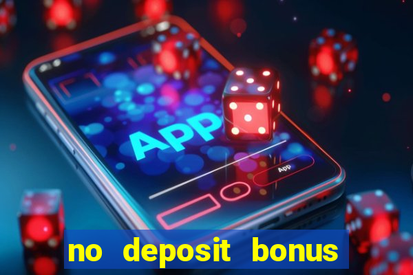 no deposit bonus codes for casino