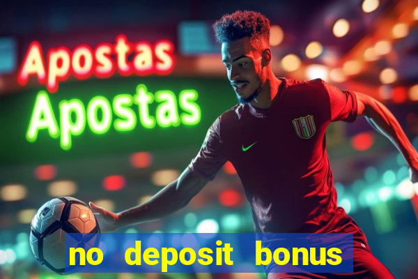 no deposit bonus codes for casino