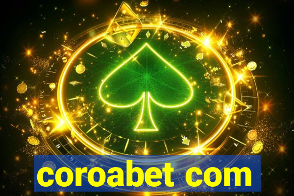 coroabet com