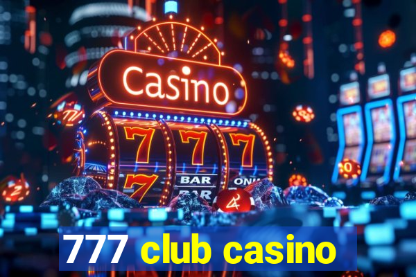 777 club casino