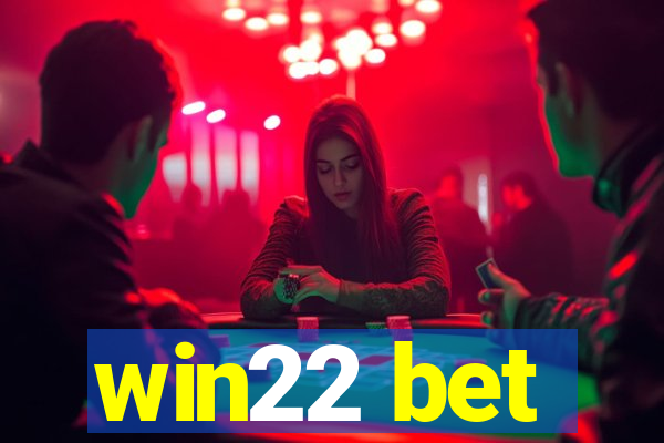 win22 bet