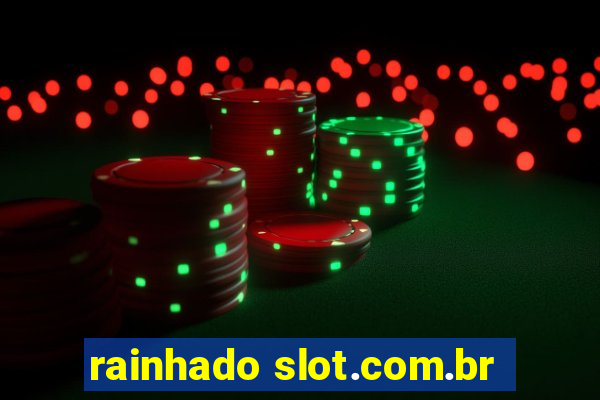 rainhado slot.com.br