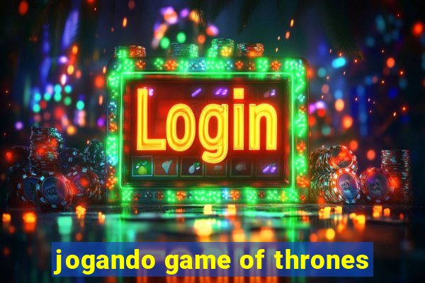 jogando game of thrones