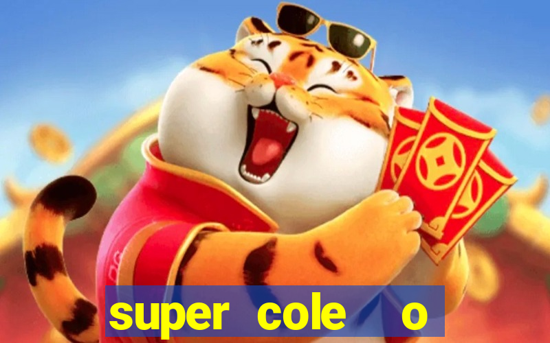 super cole  o 7784 jogos download