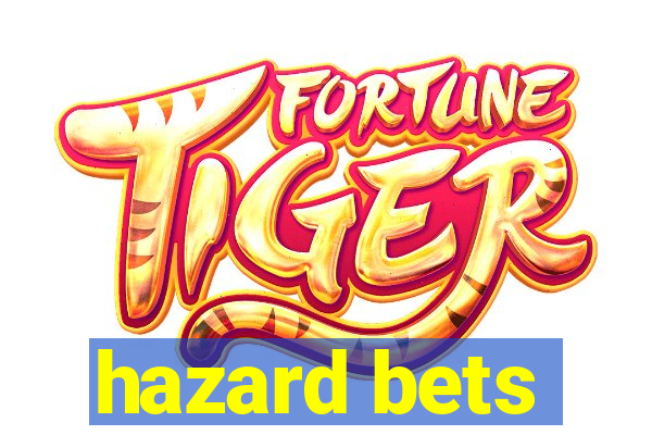 hazard bets