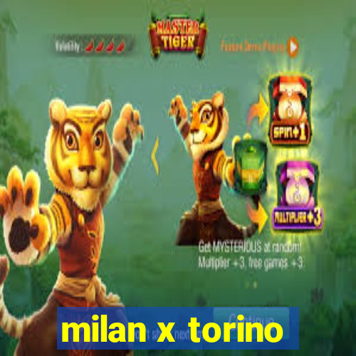 milan x torino