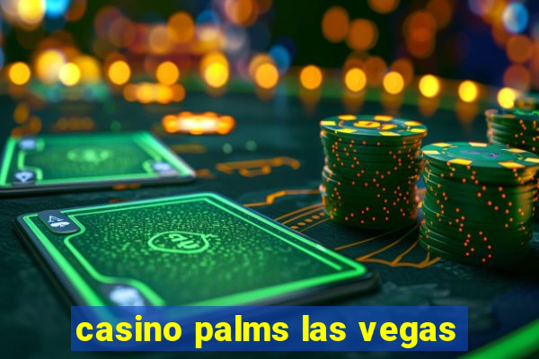 casino palms las vegas