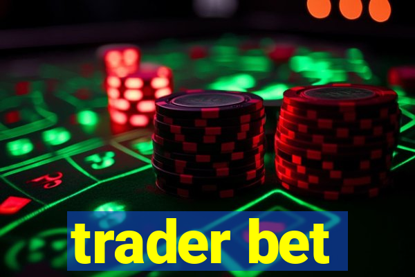 trader bet