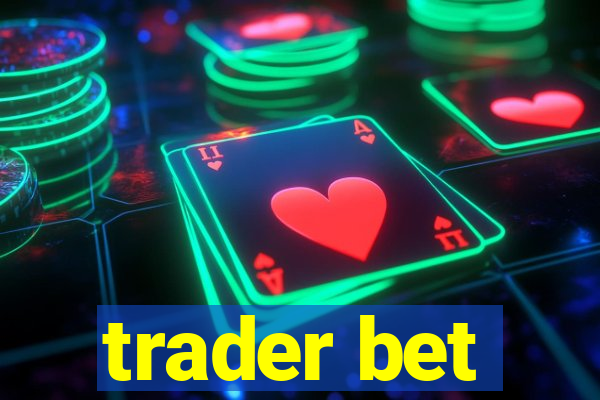 trader bet