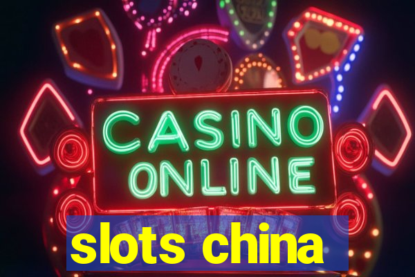 slots china