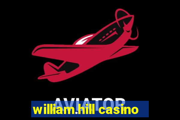 william.hill casino