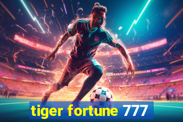 tiger fortune 777