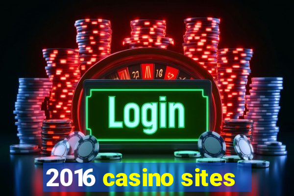 2016 casino sites