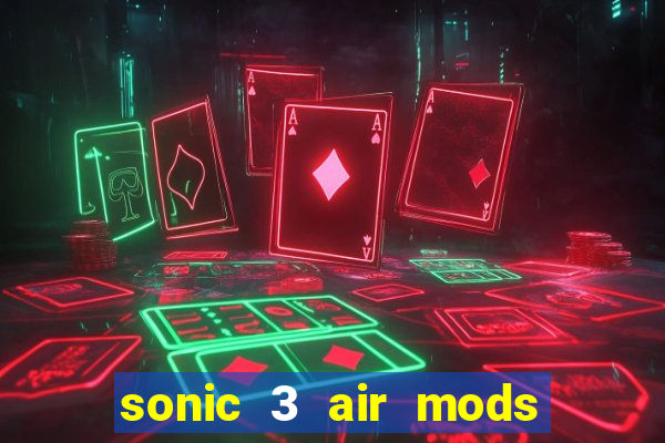 sonic 3 air mods extra slot metal sonic