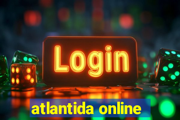 atlantida online