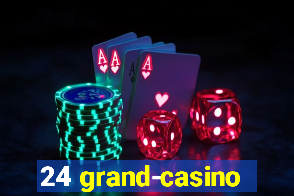 24 grand-casino