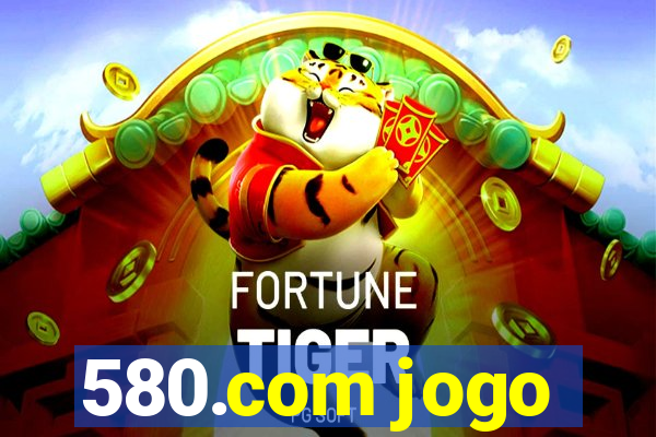 580.com jogo