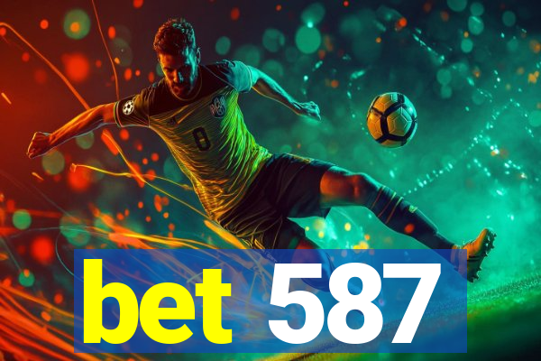 bet 587