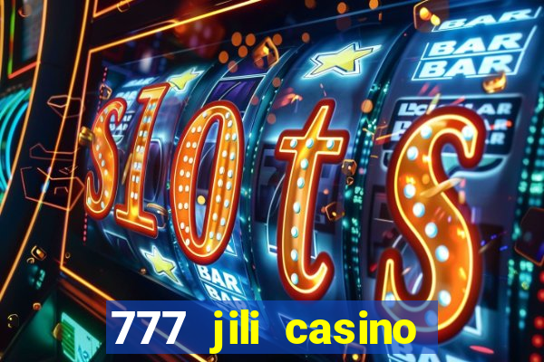 777 jili casino online slot