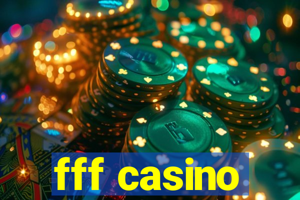 fff casino