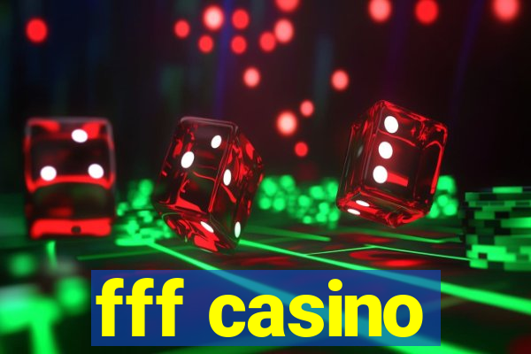 fff casino