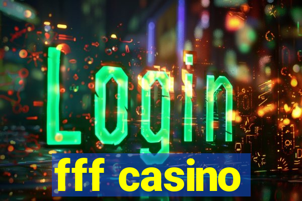 fff casino