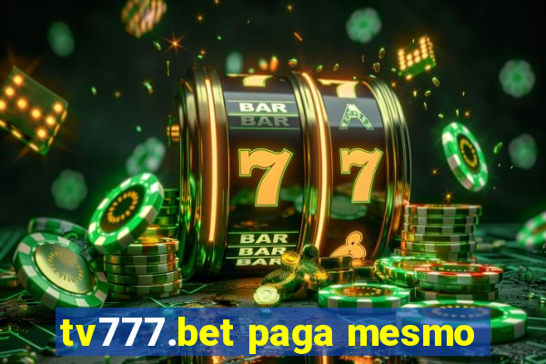 tv777.bet paga mesmo