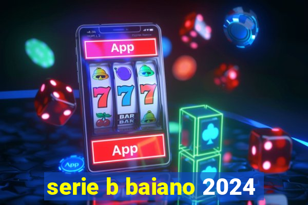 serie b baiano 2024