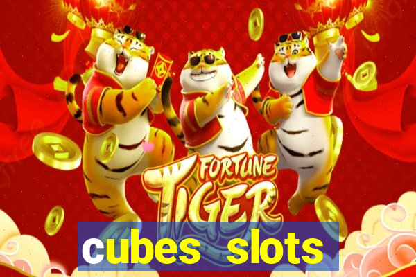 сubes slots gambling ltd